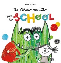 (The) Colour monster goes to school