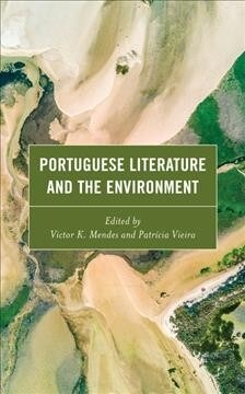 Portuguese Literature and the Environment (Hardcover)