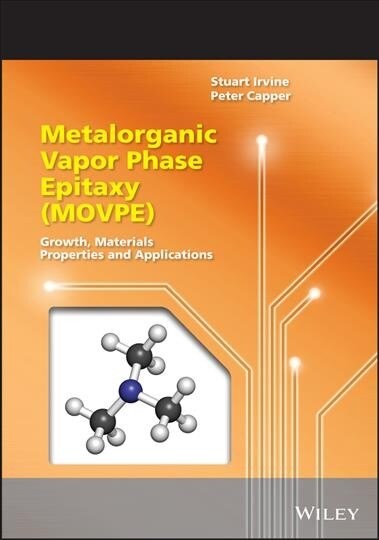 Metalorganic Vapor Phase Epitaxy (Movpe): Growth, Materials Properties, and Applications (Hardcover)