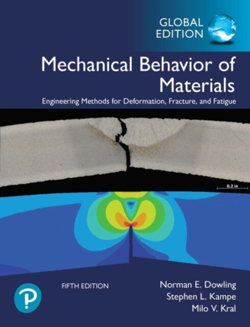 Mechanical Behavior of Materials, Global Edition (Paperback, 5 ed)