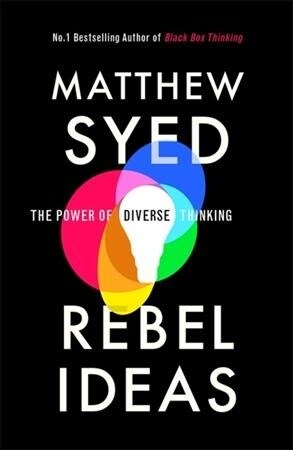 Rebel Ideas : The Power of Diverse Thinking (Hardcover)