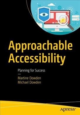 Approachable Accessibility: Planning for Success (Paperback)