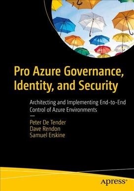 Pro Azure Governance and Security: A Comprehensive Guide to Azure Policy, Blueprints, Security Center, and Sentinel (Paperback)