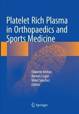 Platelet Rich Plasma in Orthopaedics and Sports Medicine (Paperback, Softcover Repri)