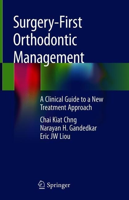 Surgery-First Orthodontic Management: A Clinical Guide to a New Treatment Approach (Hardcover, 2019)