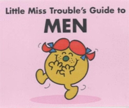 Little Miss Troubles Guide to Men (Paperback)