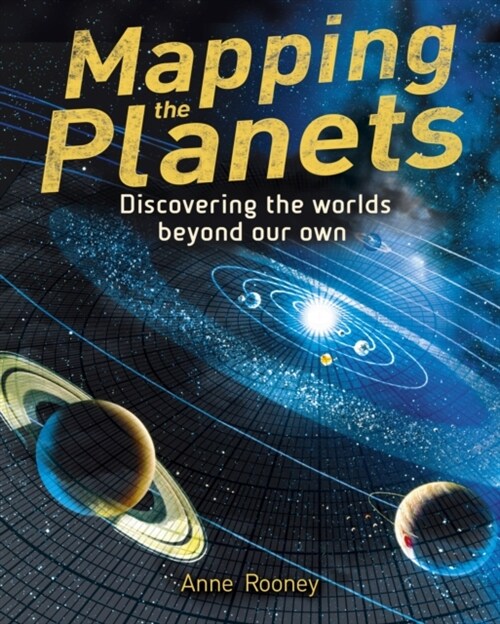 Mapping the Planets : Discovering the worlds beyond our own (Hardcover)