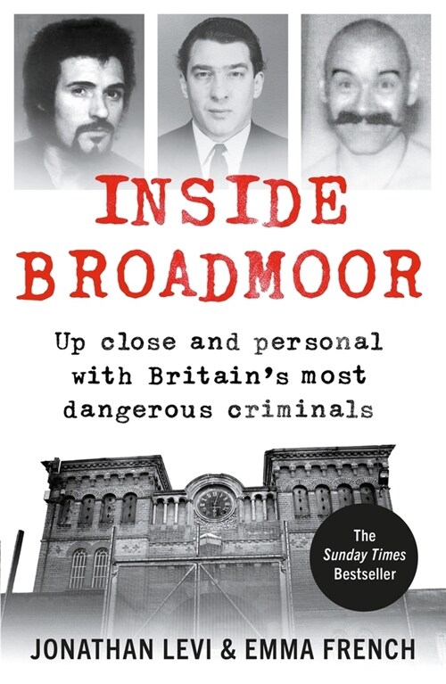 Inside Broadmoor : The Sunday Times Bestseller (Paperback)