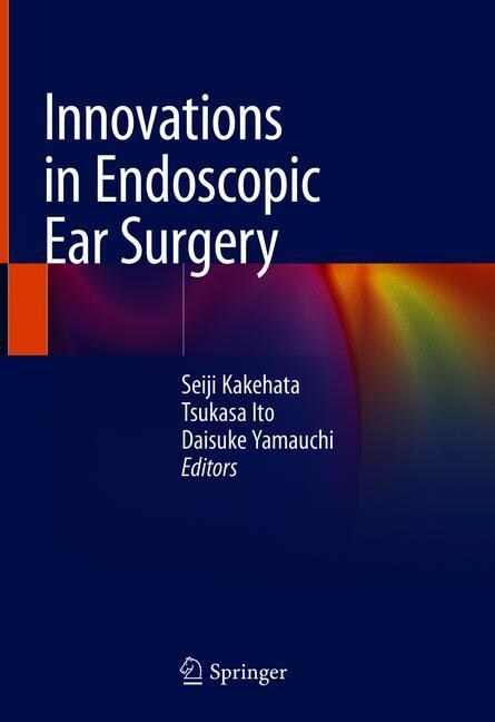 Innovations in Endoscopic Ear Surgery (Hardcover, 2020)