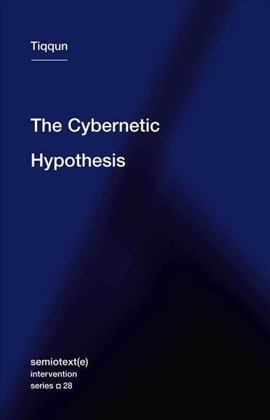 The Cybernetic Hypothesis (Paperback)