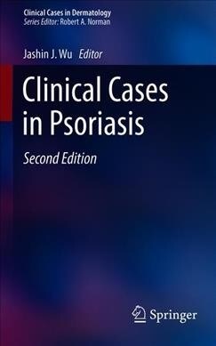 Clinical Cases in Psoriasis (Paperback, 2, 2019)