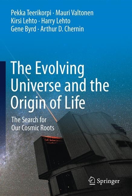 The Evolving Universe and the Origin of Life: The Search for Our Cosmic Roots (Hardcover, 2, 2019)