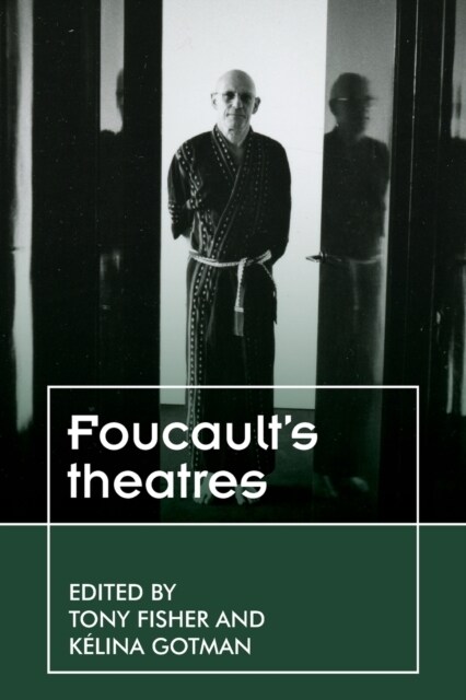 Foucault’S Theatres (Paperback)