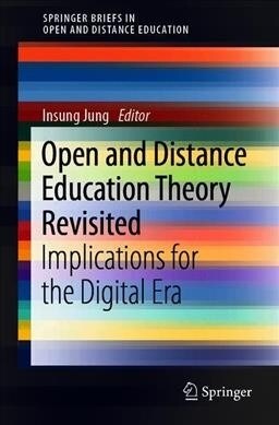 Open and Distance Education Theory Revisited: Implications for the Digital Era (Paperback, 2019)