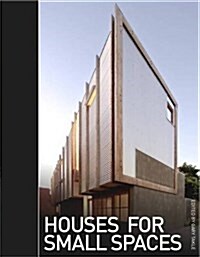 Houses for Small Spaces (Paperback)