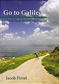 Go to Galilee (Paperback)