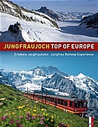 Jungfraujoch Top of Europe (Hardcover)