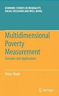 Multidimensional Poverty Measurement: Concepts and Applications (Hardcover)