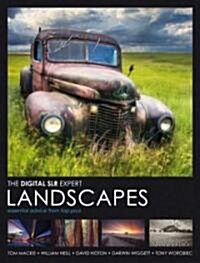 Digital SLR Expert: Landscapes : Essential Advice from the Pros (Paperback)