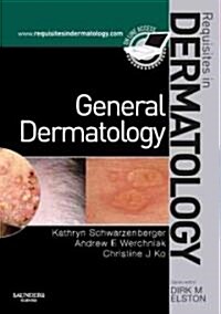 General Dermatology: Requisites in Dermatology (Hardcover)