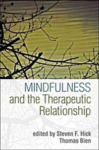 Mindfulness and the Therapeutic Relationship (Hardcover)