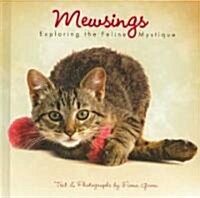 Mewsings: Exploring the Feline Mystique (Hardcover)