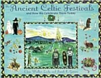 The Ancient Celtic Festivals: And How We Celebrate Them Today (Paperback)