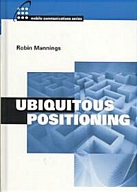 Ubiquitous Positioning (Hardcover)