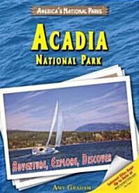 Acadia National Park: Adventure, Explore, Discover (Library Binding)