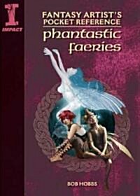 Fantasy Artists Pocket Reference Phantastic Fairies (Hardcover)