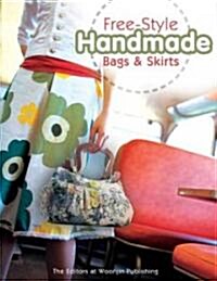 Free-Style Handmade Bags & Skirts (Paperback)