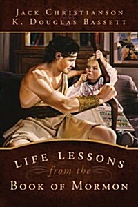 Life Lessons from the Book of Mormon (Paperback)