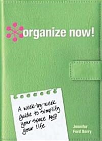 [중고] Organize Now!: A Week-By-Week Guide to Simplify Your Space and Your Life (Spiral)