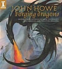 John Howe Forging Dragons (Paperback)