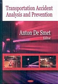 Transportation Accident Analysis and Prevention (Hardcover)