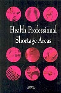 Health Professional Shortage Areas (Paperback, UK)