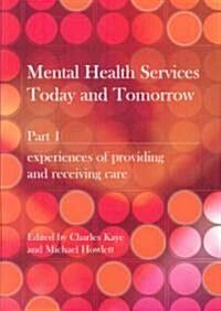 Mental Health Services Today and Tomorrow : Pt. 1 (Paperback)