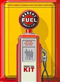 Parent Fuel Kit: For the Fire Inside Our Kids [With Leaders Guide and Journal and CDs and DVD Series and Book] (Other)