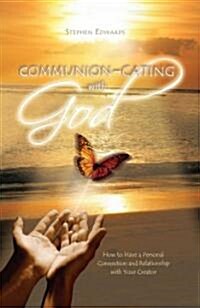 Communion-Cating with God (Hardcover)