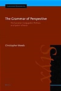 The Grammar of Perspective: The Sumerian Conjugation Prefixes as a System of Voice (Hardcover)