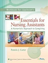 Lippincotts Essentials For Nursing Assistants (Paperback, 2nd, Student, Workbook)