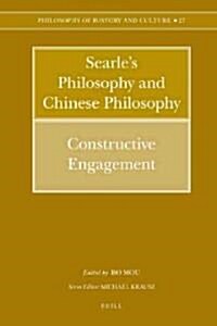 Searles Philosophy and Chinese Philosophy: Constructive Engagement (Hardcover)