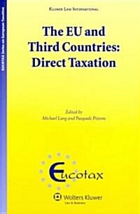 The Eu and Third Countries: Direct Taxation (Hardcover)