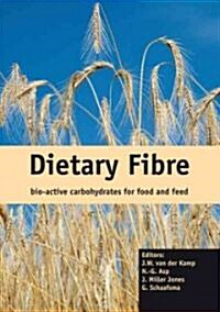Dietary Fibre: Bio-Active Carbohydrates for Food and Feed (Hardcover)