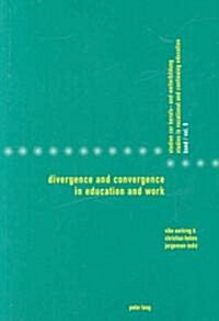 Divergence and Convergence in Education and Work (Paperback)