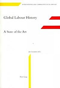 Global Labour History: A State of the Art (Paperback)