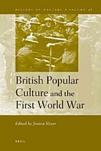 British Popular Culture and the First World War (Hardcover)