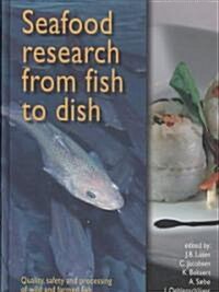 Seafood Research from Fish to Dish: Quality, Safety and Processing of Wild and Farmed Seafood (Hardcover)