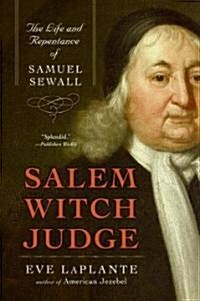 Salem Witch Judge: The Life and Repentance of Samuel Sewall (Paperback)