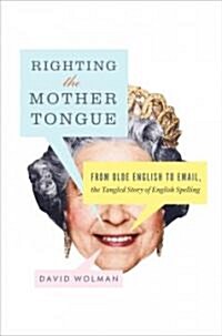 Righting the Mother Tongue (Hardcover)